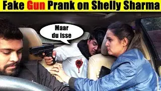 Fake Gun Prank on Shelly Sharma | Mafia Prank | Unglibaaz Car Prank