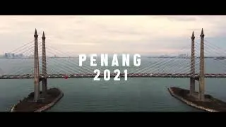 Travel Penang 2021 | Teaser