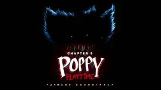 Poppy Playtime Chapter 5 OST (Track 9) - The Prototype