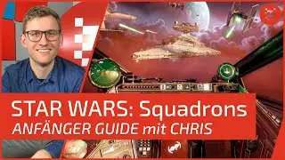 Anf&auml;nger-Guide mit Chris: STAR WARS SQUADRONS