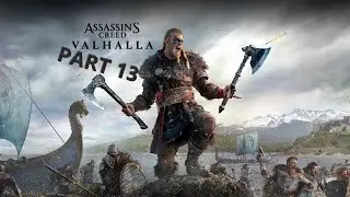 Assassin's Creed Valhalla PS4 (AC Valhalla) Full Gameplay Walkthrough Part 13