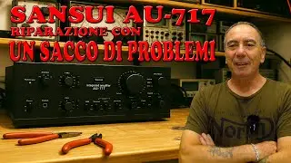 139 SANSUI AU-717 UNA RIPARAZIONE COMPLESSA #elettronica #audio #vintage