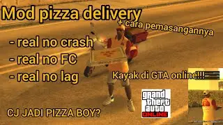 CJ JADI PIZZA BOY?!!!!!!!!!!!!!!!!!!!!!!!!!!!!!!!! SHARE mod pizza delivery GTA SA ANDROID OR PC 