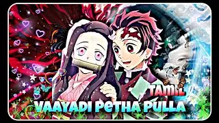Tanjiro X Nezuko X Vaayadi Petha Pulla|| Demon slayer || Tamil AMV