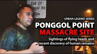 Ponggol Point, Flying Head Sightings [Urban Legend Series]
