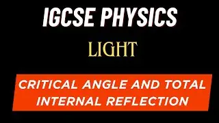 Critical angle and Total Internal Reflection Explained in 5 Minutes | IGCSE Physics