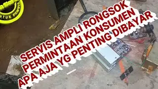 servis ampli rongsok permintaan konsumen