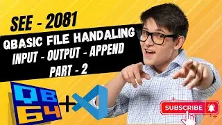 QBASIC File Handling || SEE QBASIC || Part -2 ||  QB64  on VScode