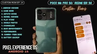 EP.14 || A14 Pixel Experience Custom Rom for Poco M6 Pro 5G || Full Review of the Custom Rom