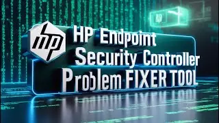 HP ENDPOINT SECURITY CONTROLLER PROBLEM FIXER TOOL