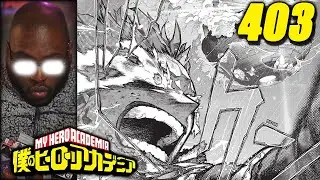 I'm SICK!!!...with a Dash of Hope! Lol | My Hero Academia Chapter 403 Reaction & Discussion!