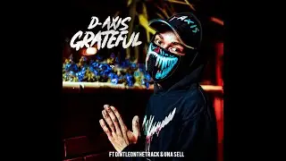 D-Axis - Grateful ft. Dintleonthetrack & Una Sell (Official Audio)