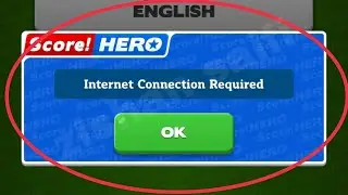 Score! Hero 2022 Fix Internet Connection Required Problem Solve |
