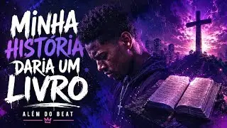 Minha História Daria Um Livro 😭🙏 | Além do Beat 