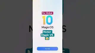 HONOR Magic V5 started getting MagicOS 10 (Beta) (based on Android 16) on Global Device #honormagic