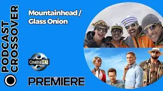 Crossover | Mountainhead & Glass Onion