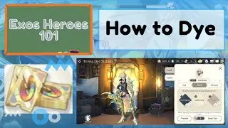 Exos Heroes 101: Dyeing costumes, equipment and hair [Exos Heroes]