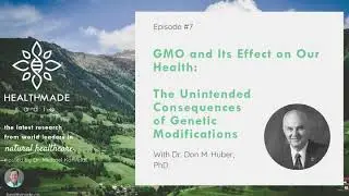 GMO and Its Effects on Our Health with Dr. Don M. Huber