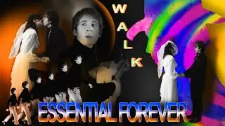 Essential Forever - Walk (Official Video)