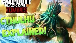 CTHULHU MYTHOS IN BO3 ZOMBIES STORYLINE EXPLAINED - Why is Cthulhu in Black Ops 3 Zombies?