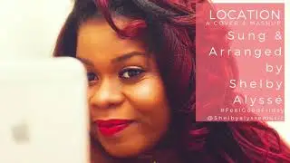 Khalid - Location 📱 [Cover & Mashup] | Alyss&eacute;