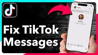 How To Fix TikTok Messages Not Sending Or Receiving