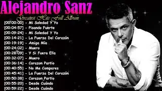 Alejandro Sanz Baladas Rom&aacute;nticas 2026 &ndash; Canciones Que Llegan al Alma