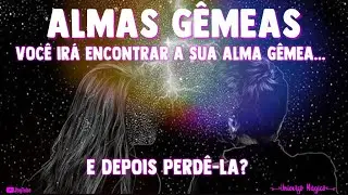 Almas Gêmeas - Você irá encontrar... E depois perdê-la?