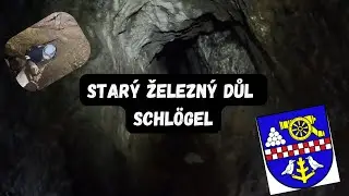 Důl Schlögel: Tichý svědek železného věku