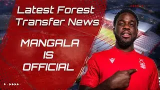 OREL MANGALA IS A RED! Nottingham Forest Transfer News Kamara incoming? Cornet to Newcastle?