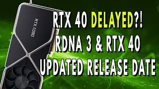 RTX 40 ОТЛОЖЕН?! - RDNA 3 и Lovelace ОБНОВЛЕНА дата выхода | Обновление производительности драйвера AMD MAJOR