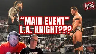 Why It's Hard to Like LA Knight | Busted Open WWE