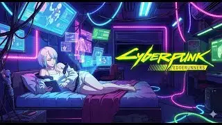 Cyberpunk: Edgerunners Edit [ Lestmor - Smile ]