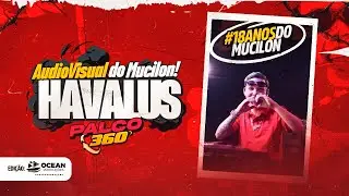 SET AUDIOVISUAL DO MUCILON  - BDAY DJ HAVALUS (4K)