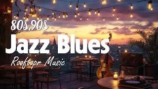 Jazz Blues Rooftop Nights 🎶 | Vintage 80s/90s Music Mix