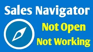 Linkedin Sales Navigator App Not Opening Problem Not Working Problem Solve