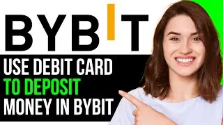 How To EASILY Use Debit Card To Deposit Money In ByBit! | BEST NEW METHOD 2025!