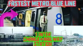 Fastest Metro Blue Line || Interchange+Indian Railways Network🚄🚈#Googleactionvlogs