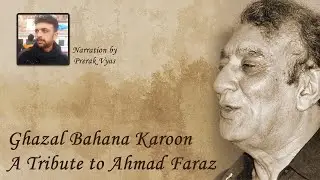 Ghazal Bahana Karoon - A Tribute to Ahmad Faraz