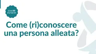 Come (ri)conoscere una persona alleata?