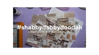 #shabbydabbydoodah : Making a flip flop gratitude journal