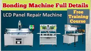 Panel Repair Solution COF Bonding Machine। Laser Machine।  Bonding मशीन की पूरी जानकारी।