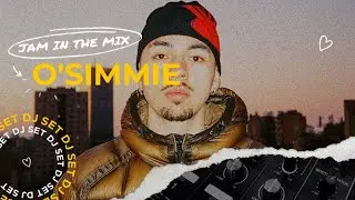 DJ SET d'O'SIMMIE  dans Jam In The Mix sur JAM