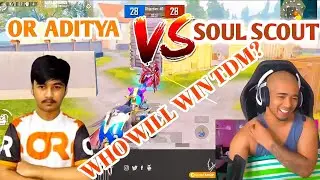 SOUL SCOUT VS OR ADITYA TDM MATCH WHO WILL WIN?😱 SAMSUNGA3,A5,A6,J2,J5,J7,S5,S6,S7,S9,A10,A20,A3