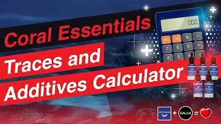 How To Use The Coral Essentials Calculator Tutorial