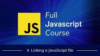 1.4 Link a JavaScript File | JavaScript Fundamentals | Full JavaScript Course