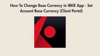 How To Change Base Currency in IBKR App - Set Account Base Currency (Client Portal)