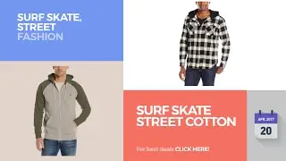 Surf Skate Street Cotton Surf Skate, Street Fashion