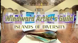 Windward Artist's Guild Islands of Diversity Art Exhibition at Honolulu Hale Courtyard Gallery [4K]