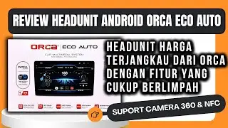 Review Orca Eco Auto 2026 | RAM 4GB & ROM 64GB | Parking 360 | By : Clarity Sound Art